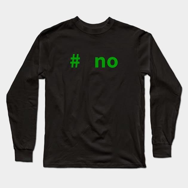 # no comment (Python/Perl/mySQL/Shell) Long Sleeve T-Shirt by ObscureDesigns